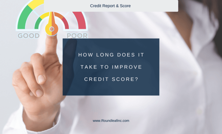 How Long Does It Take To Improve Credit Score Roundleaf Inc.